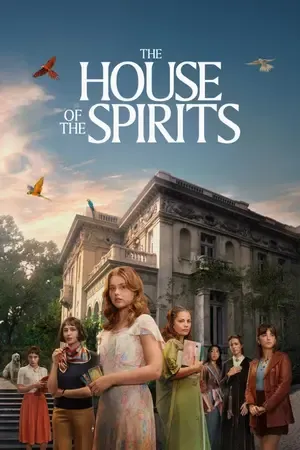 The House of the Spirits AKA La Casa de los Espíritus 2026 Season 1 - Spanish Audio WEB-DL | Hindi Full Movie [EP 01 - 08 Added]