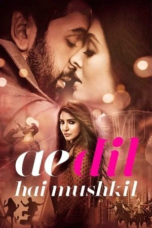 Ae Dil Hai Mushkil 2016 Dual Audio WEB-DL | Hindi Full Movie