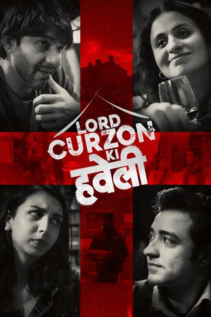 Lord Curzon Ki Haveli 2023 Dual Audio WEB-DL | Hindi Full Movie